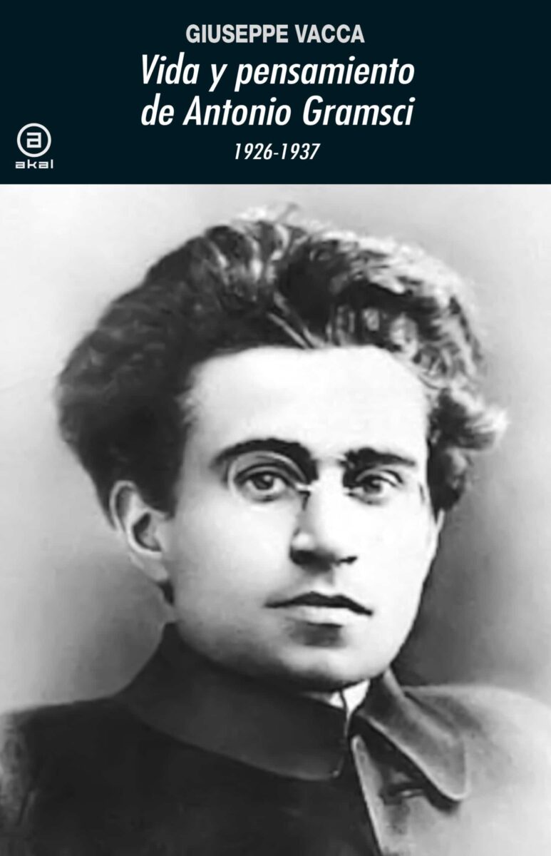 Vida y pensamiento de Antonio Gramsci (19261937). Reseña de Vida y
