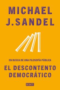 Michael Sandel, El descontento democrático