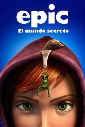 Epic: El mundo secreto