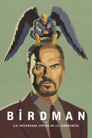 Birdman o (La inesperada virtud de la ignorancia)