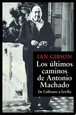 Los últimos caminos de Antonio Machado