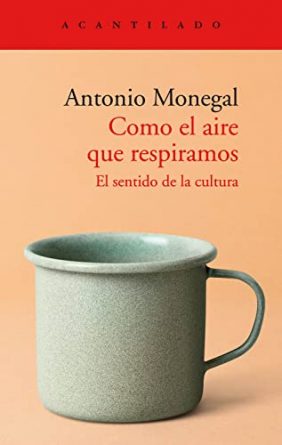 Como el aire que respiramos. El sentido de la cultura