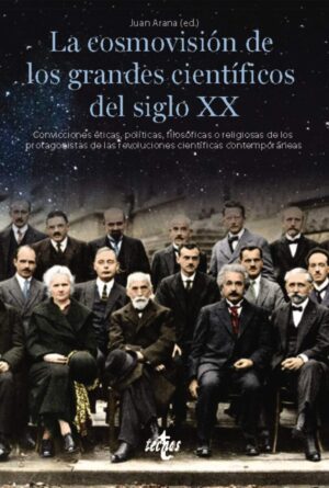 La cosmovisión de los grandes científicos del siglo XX