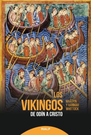 Los vikingos. De Odín a Cristo