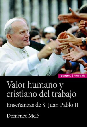 Valor humano y cristiano del trabajo