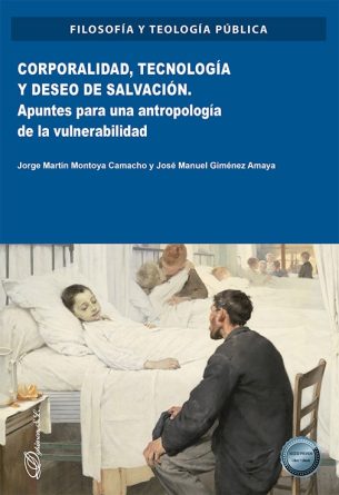 Corporalidad, tecnología y deseo de salvación