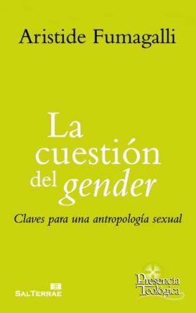 la-cuestion-del-gender-claves-para-una-antropologia-sexual