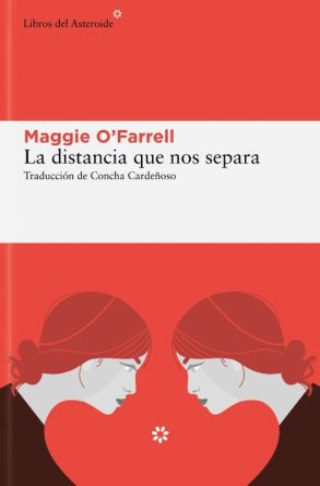 Maggie O’Farrell La distancia que nos separa