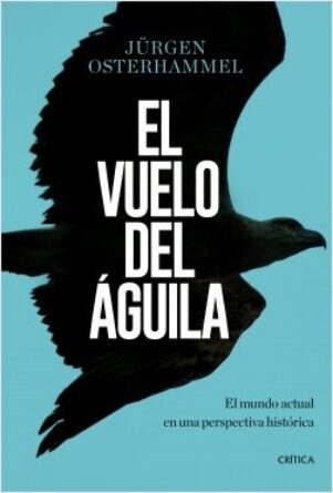 portada_el-vuelo-del-aguila_jurgen-osterhammel_201807191345