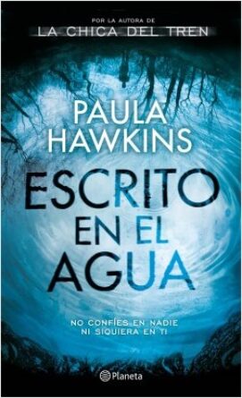 portada_escrito-en-el-agua_paula-hawkins_201702271114