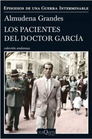 portada_los-pacientes-del-doctor-garcia_almudena-grandes_201706020951