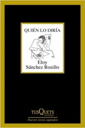 portada_quien-lo-diria_eloy-sanchez-rosillo_201509021224