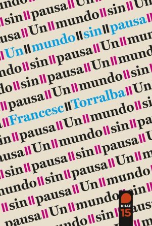 un mundo sin pausa